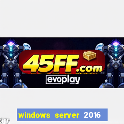 windows server 2016 download iso pt-br